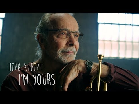 HERB ALPERT - I'M YOURS (Official Video)