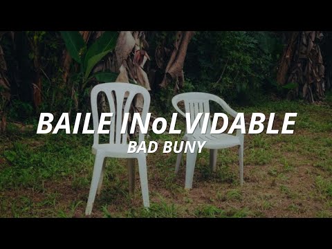 Bad Bunny - BAILE INoLVIDABLE (Letra) 💃🏽