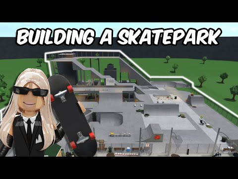 BUILDING A SKATEPARK IN BLOXBURG