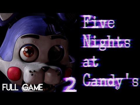 FIVE NIGHTS AT CANDY'S 2 - Full Game Walkthrough (1-6, 7/20 and Nightmare Night) - No Commentary