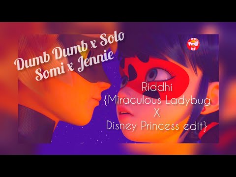 Ladynoir x Adrinette | Dumb Dumb x Solo | Somi x Jennie |