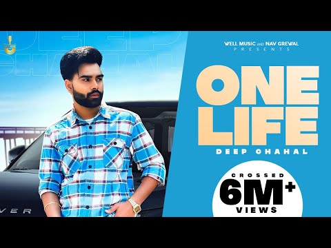 One Life | Deep Chahal | Latest Punjabi Songs 2021 | New Punjabi Song 2021