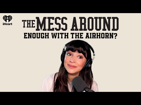 Enough with the Airhorn? | The Mess Around with Hannah and Lamorne