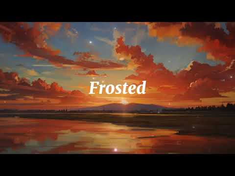 Frosted - Music Video