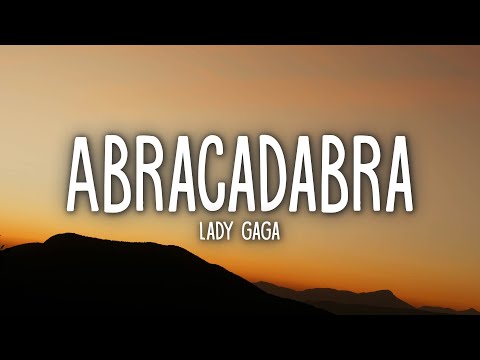 Lady Gaga - Abracadabra (Lyrics)