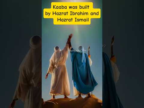 👉हजरत इब्राहीम इस्माइल ने काबा शरीफ को बनाया है#new#shorts#islamic #history #trending #shorts#viral#