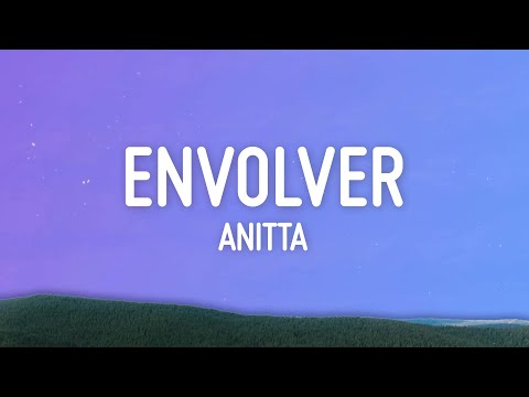 Anitta - Envolver (Letra / Lyrics)