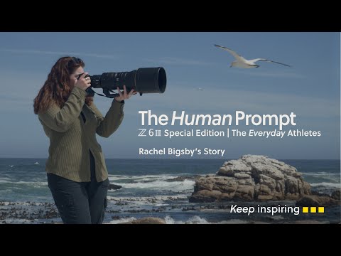 The Human Prompt: The Creative Athlete | Episode 3 | Nikon Z6III with Rachel Bigsby