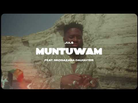 Juls — Muntuwam feat  Nkosazana Daughter