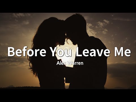 지금만큼은 날 사랑해줘 :Alex Warren - Before You Leave Me [가사/lyrics/해석]