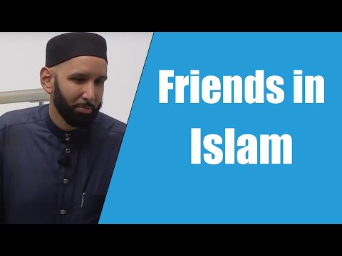 Friends in Islam || Dr. Omar Suleiman