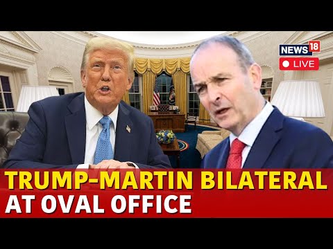 Trump Irish PM LIVE | Trump And Irish PM Discusses Ukraine Peace And Gaza In Bilateral Meeting |N18G