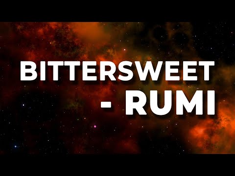 Bittersweet - Rumi