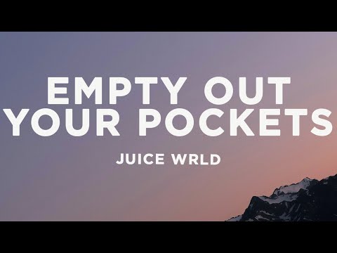 Juice WRLD - Empty Out Your Pockets (Lyrics)