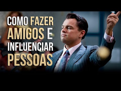 7 Lições sobre Fazer Amigos e Influenciar Pessoas