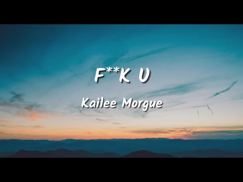 Kailee Morgue - F**k U (Lyrics Video)