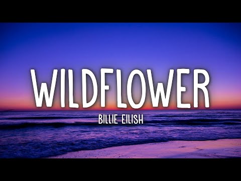 Billie Eilish - WILDFLOWER (Lyrics)