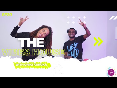 The Vibes House With Chiki Kuruka & Dj Rajyz - Episode 20