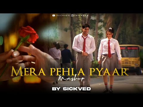 Mera Pehla Pyaar Mashup | SICKVED | KK | Arijit Singh | Atif Aslam | 20's