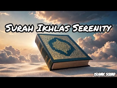 surah ikhlas 50x best Quran vibes full tohed of Allah#quranic #alquran #quran #surah ikhlas