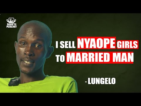 SOWETO PODCAST EP 06 I SELL NYAOPE GIRLS TO MARRIED MAN