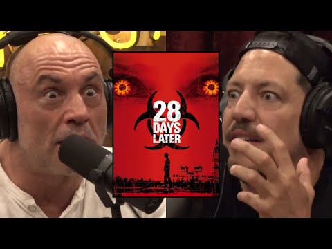 Joe Rogan: "Did you ever see that movie 28 Days Later?"