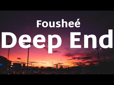 Deep End - Fousheé (Lyrics)