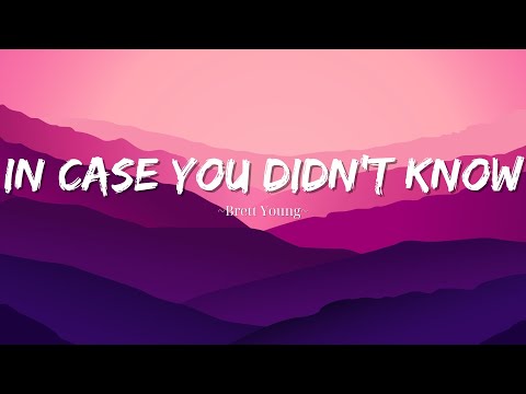 Brett Young - In Case You Didn't Know (Lyrics)