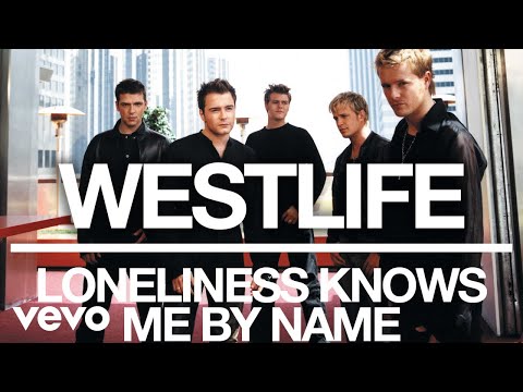 Westlife - Loneliness Knows Me By Name (Official Audio)