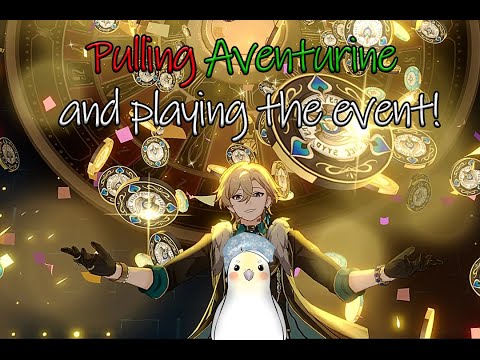 Honkai: Star Rail - Pulling Aventurine and playing the event!