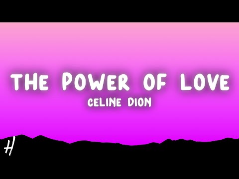 Céline Dion - The Power Of Love (Lyrics)