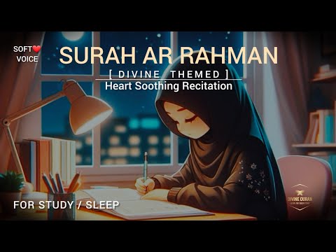 Surah Rahman - Divine Theme Quran | Quran For Sleep/Study Sessions - Relaxing Quran SOFT - VOICE