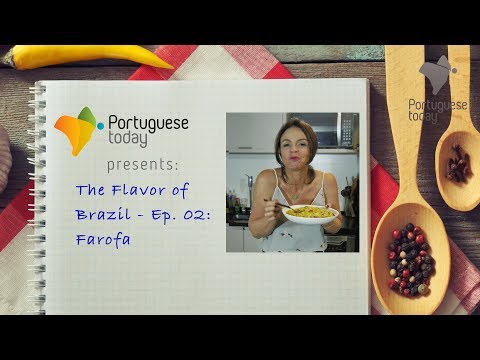 The Flavor of Brazil - Ep. 02: Farofa