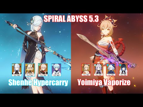 C6 Shenhe Hypercarry & C0 Yoimiya Vaporize | Spiral Abyss 5.3 | Genshin Impact