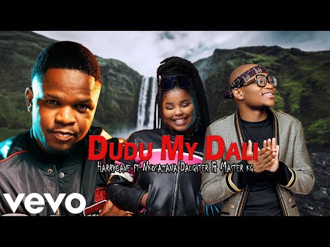 Harry Cane - Dudu My Dali ft Master KG & Nkosazana Daughter (Official Music Video)