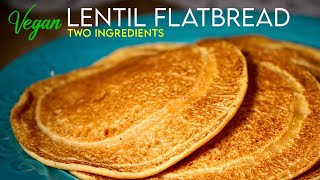 VEGAN LENTIL FLATBREAD » Gluten-Free, Oil Free, Super Simple to Make!