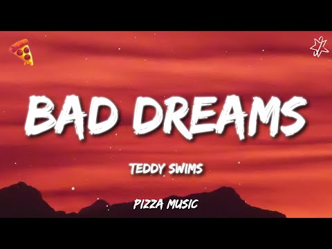 Bad Dreams - Teddy Swims (Lyrics)