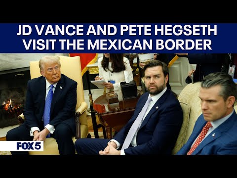 Vice President JD Vance and Secretary of Defense Pete Hegseth visit the Southern Border