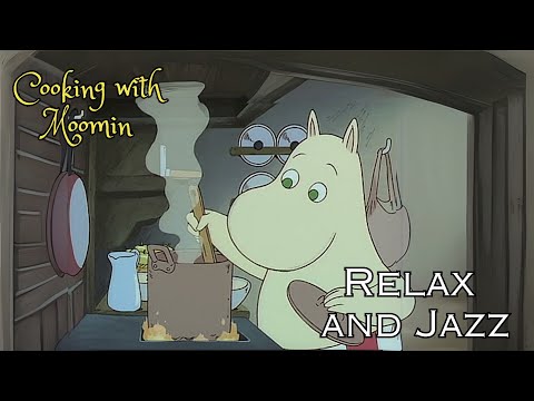 [𝐫𝐞𝐥𝐚𝐱𝐢𝐧𝐠 𝗽𝗹𝗮𝘆𝗹𝗶𝘀𝘁] Cooking with Moomin 🥘🍳 a chill playlist for quality self-time