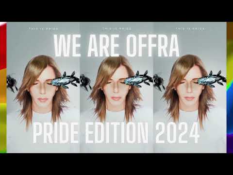 We Are Offra (Pride Edition 2024)