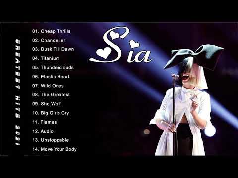 SIA Best Songs New Playlist 2021 - Greatest Hits 2021 - Top Playlist Of SIA