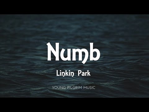 Linkin Park - Numb (Lyrics)