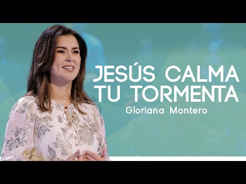 Jesús calma tu tormenta - Gloriana Montero | Reflexiones Cristianas