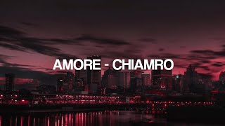 CHIAMRO - Amore (lyrics)