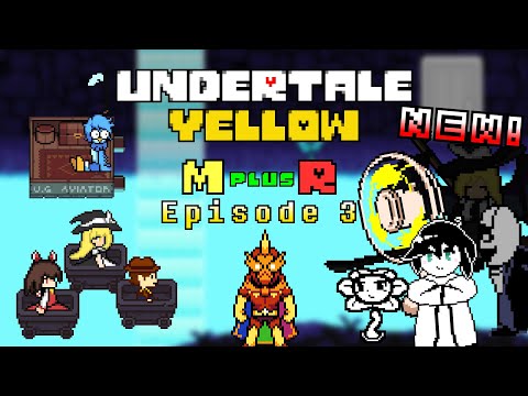 【Undertale Yellow M＋R】川下りだ、トロッコだ、新キャラだ！【３話】