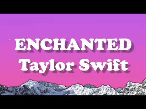 Taylor Swift - Enchanted