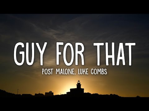 Post Malone - Guy For That (Lyrics) ft. Luke Combs