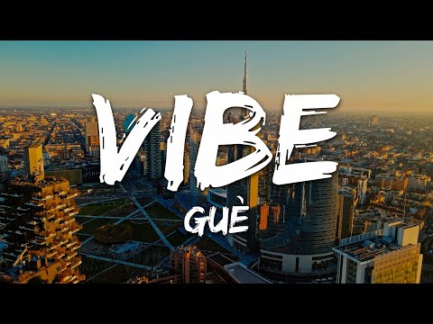 Guè - Vibe (Testo/Lyrics)