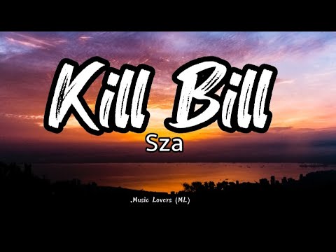 Sza - Kill Bill (Lyrics)