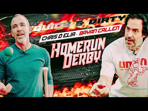 Quick & Dirty: Homerun Derby - Chris D'Elia & Bryan Callen